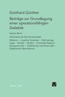 Beiträge zur Grundlegung einer operationsfähigen Dialektik / Wirklichkeit als Poly-Kontexturalität 3787304622 Book Cover
