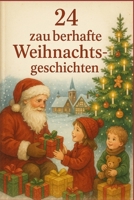 24 zauberhafte Weihnachtsgeschichten B0FKH41VBN Book Cover
