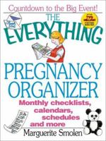 The Everything Pregnancy Organizer (Everything) 1580623360 Book Cover