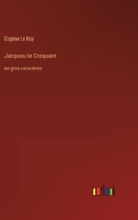 Jacquou le Croquant: en gros caractères (French Edition) 3387077386 Book Cover