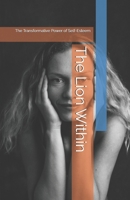 The Lion Within: The Transformative Power of Self-Esteem B0DVZKCRB8 Book Cover