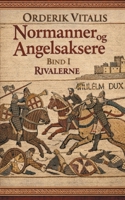 Normanner og Angelsaksere Bind I: Rivalerne (Danish Edition) 8743073174 Book Cover