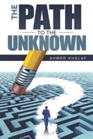 The Path to The Unknown 3982564514 Book Cover