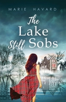 The Lake Still Sobs: The Secret of Lochan Wynd B09HHBX49Q Book Cover