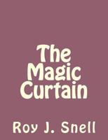 The Magic Curtain 1514295113 Book Cover