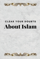 Clear Your Doubts about Islam 4751622978 Book Cover