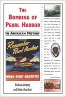 The Bombing of Pearl Harbor in American History (In American History) 0766011267 Book Cover