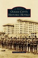 Ocean City's Historic Hotels 1467121967 Book Cover