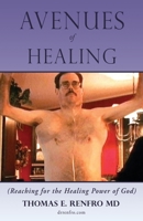 Avenues of Healing: Reaching for the Healing Power of God 1662804962 Book Cover