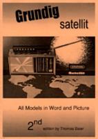 Grundig Satellit - All Models in Word and Picture 1882123018 Book Cover