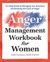 The Anger Management Workbook for Women: A 5-Step Guide to Help Manage Your Emotions and Break the Cycle of Anger 1939754720 Book Cover