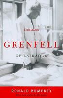 Grenfell of Labrador: A Biography 0773535314 Book Cover