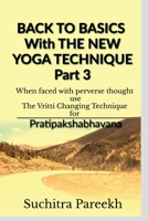 Back to Basics with New Yoga Technique Part 3 B0C469YXFM Book Cover