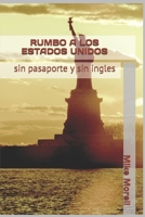 Rumbo a Estados Unidos: (sin documentos) 1717849903 Book Cover