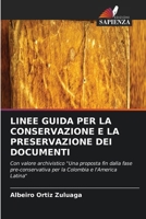 Linee Guida Per La Conservazione E La Preservazione Dei Documenti (Italian Edition) 6630153553 Book Cover