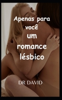 Apenas para você um romance lésbico B0C6VRBZFF Book Cover