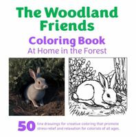 The Woodland Friends Coloring Book: At Home in the Forest (The Woodland Friends Coloring Books) 1967711208 Book Cover