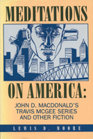 Meditations on America: John D. Macdonald's Travis McGee Series and Other Fiction 0879726636 Book Cover