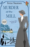 Murder at the Mill: An historical cozy mystery (Emma Berry Mysteries) 0645995339 Book Cover
