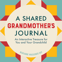 A Shared Grandmothers Journal: An Interactive Treasure for You and Your Grandchild 1646110242 Book Cover