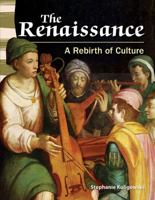 The Renaissance: A Rebirth of Culture (Library Bound) (World History) 1433350076 Book Cover