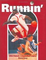 Runnin': UNLV Rebels : A Basketball Legacy 1932173129 Book Cover