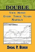 Double Your Money Every Three Years Safely 144151855X Book Cover