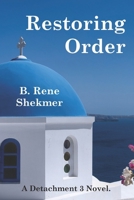 Restoring Order: A Detachment 3 Novel. B09PLP16NQ Book Cover