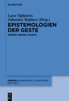 Epistemologien Der Geste: K�rper, Medien, K�nste 3111076733 Book Cover