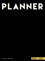 Planner 2020-2021 Weekly and Monthly Hardcover: 18 Month Weekly, Monthly & Yearly Planner 2020 2021 | Large Format 8.25" x 10.75" July 2020 - ... Vertical Layout | Hourly Increments | Black 3947808526 Book Cover