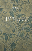 Hypnose: Die Kraft deines Unterbewusstseins entfesseln 3696363391 Book Cover
