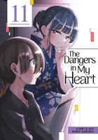 The Dangers in My Heart Vol. 11 B0DYMVXR5D Book Cover