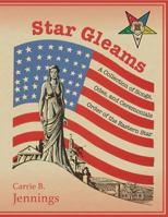 Star Gleams: A Collection of Songs, Odes, and Ceremonials 1633910288 Book Cover