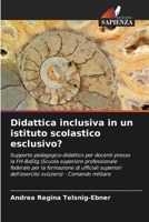 Didattica inclusiva in un istituto scolastico esclusivo? (Italian Edition) 6200743401 Book Cover