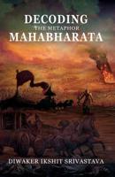 Decoding the Metaphor Mahabharata 9352010000 Book Cover