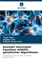 Auswahl neuronaler Equalizer mithilfe genetischer Algorithmen (German Edition) 620236842X Book Cover