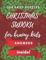 Christmas Sudoku Puzzles for Brainy Kids: Ages 9-12, Sudoku Puzzle Book, 200 Easy Puzzles B08PX7KFG6 Book Cover