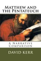 Matthew and the Pentateuch: A Narrative Comparison 1541017536 Book Cover