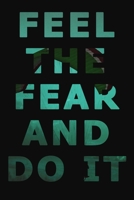 Feel The Fear And Do It: Skydive Log Book | Keep Track of Your Jumps | 100 pages (6"x9") -  Skydiving Record Journal 200 Jumps | Gift for Skydivers 1674857802 Book Cover