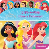 Disney Princess: Lift-A-Flap: I See a Princess! 1503752666 Book Cover