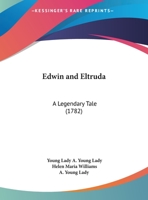Edwin and Eltruda: A Legendary Tale 1104051443 Book Cover
