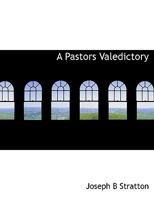 A Pastors Valedictory 1022677128 Book Cover