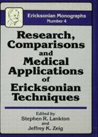 Research Comparisons and Medical Applications of Ericksonian Techniques 0876305109 Book Cover
