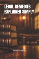 LEGAL REMEDIES EXPLAINED SIMPLY B0GMPWKPQN Book Cover