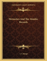 Hermetics And The Akashic Records 1163051152 Book Cover