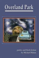 Overland Park: Poetry and Flash Fiction 1421837730 Book Cover