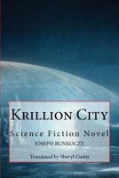 Krillion City 1987621298 Book Cover