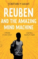 Reuben and the Amazing Mind Machine 1800462115 Book Cover