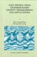 Data Mining Using Grammar Based Genetic Programming and (GENETIC PROGRAMMING Volume 3) (Genetic Programming) 079237746X Book Cover