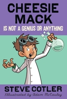 Cheesie Mack Is Not a Genius or Anything 037586394X Book Cover